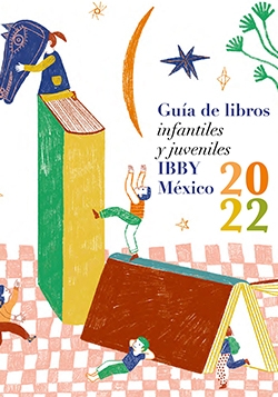 Guía de libros infantiles y juveniles IBBY México 2022
